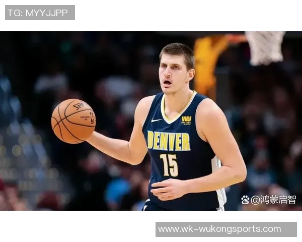 约基奇盛赞瓦兰天赋出众称其为另一个版本的自己