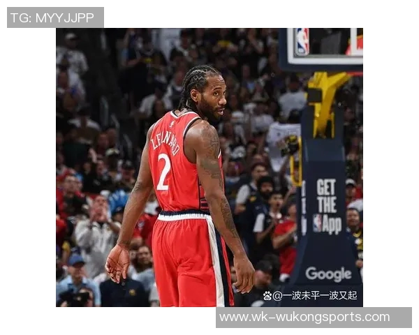 快船困境难解莱昂纳德虽砍高分仍难挽败局